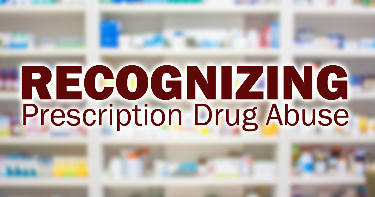 Recognizing Prescription Drug Abuse