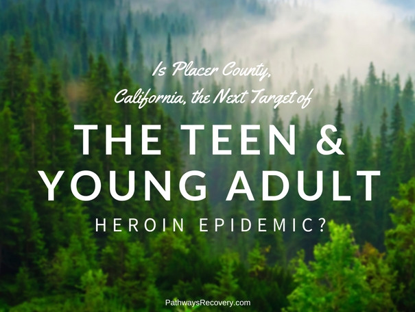 California, the Next Target of the Teen and Young Adult Heroin Epidemic